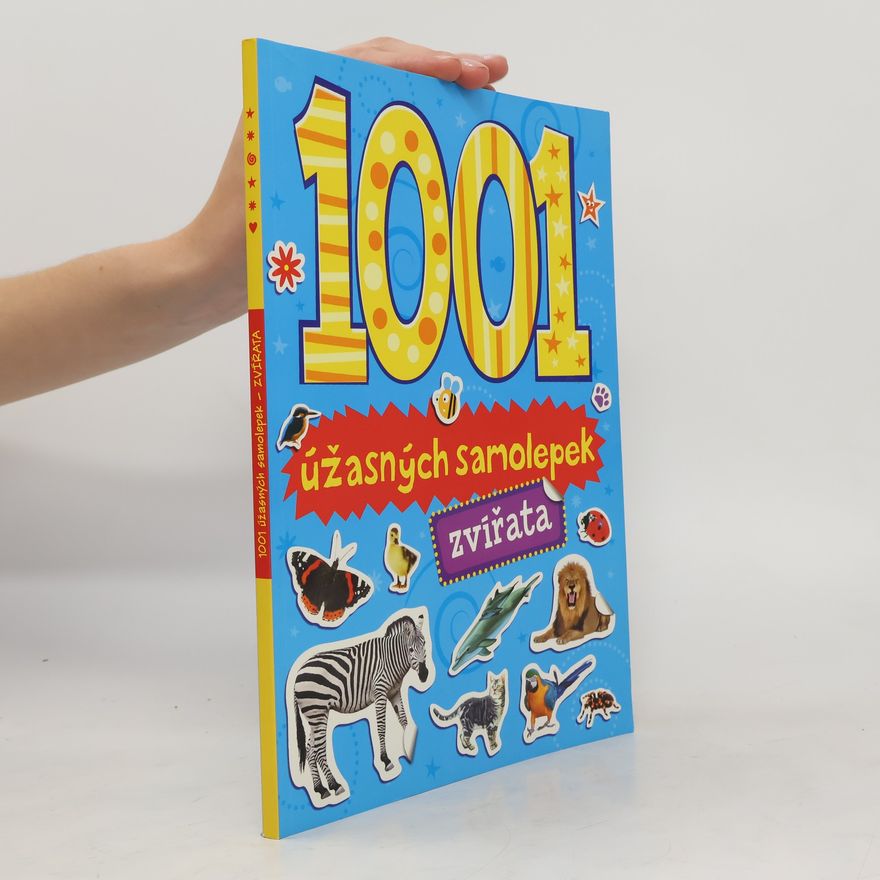 Autorenkollektiv 1001 úžasných samolepek Zvířata