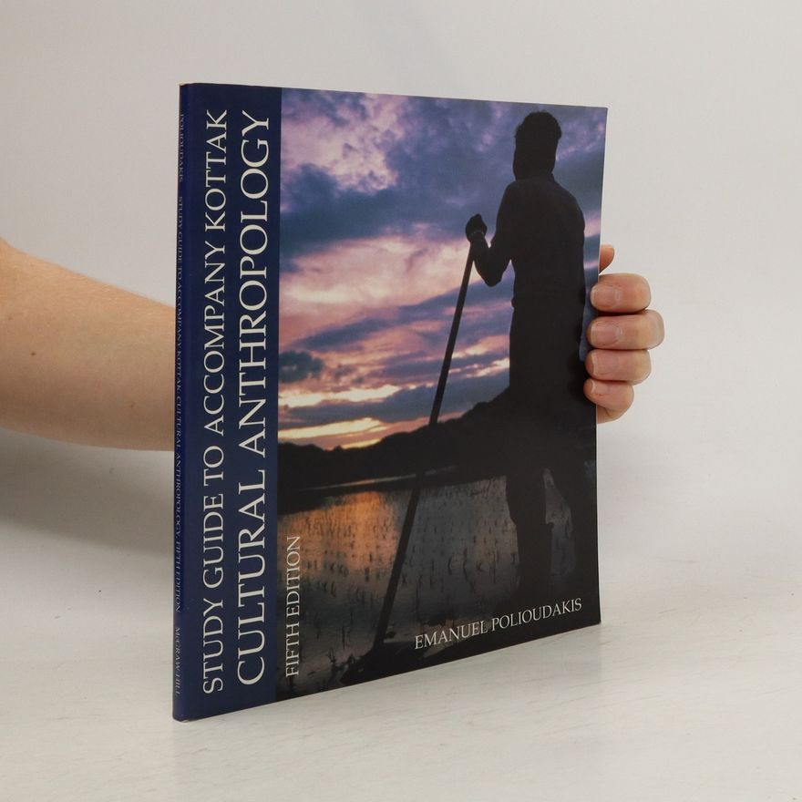 Emanuel Polioudakis Study Guide to Accompany Kottak: Cultural Anthropology