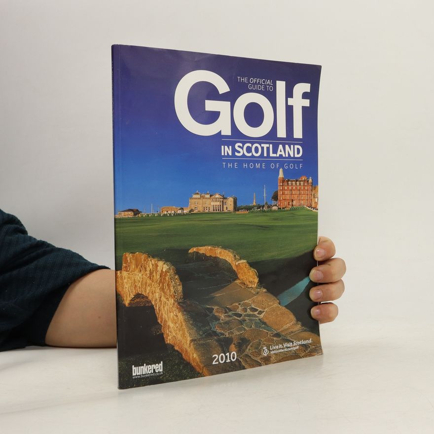 Collectif d'auteurs The Official Guide to Golf in Scotland