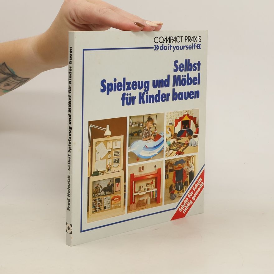 Fred-Heinrich Jensen Selbst Spielzeug und Möbel für Kinder bauen