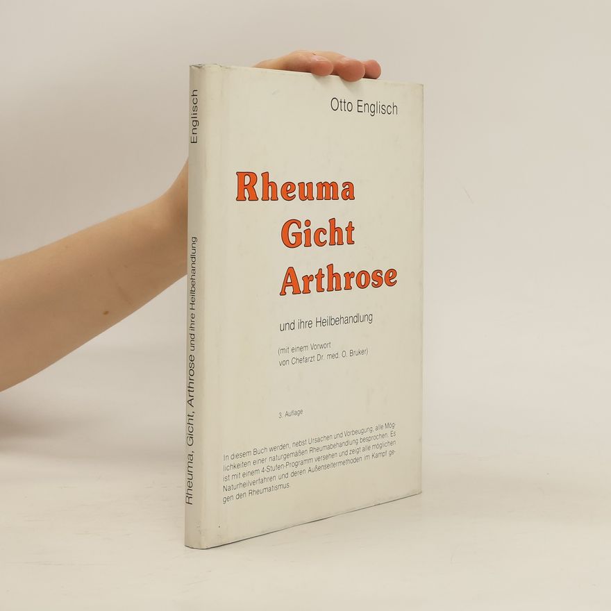 Otto Englisch Rheuma, Gicht, Arthrose und seine Heilbehandlung