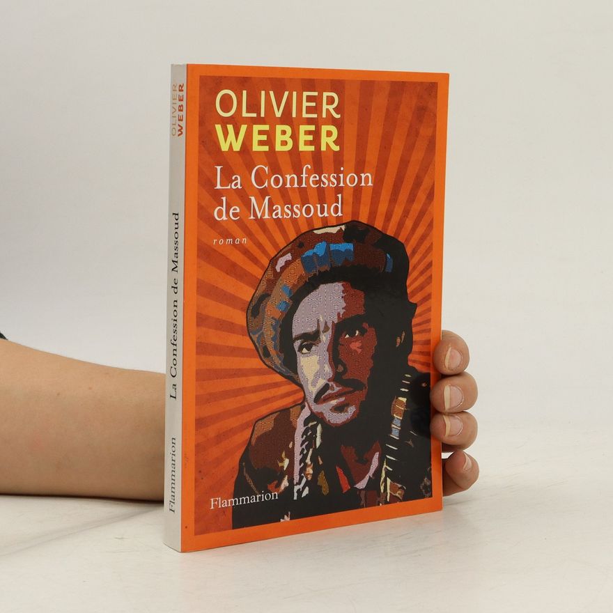 Weber Olivier La confession de Massoud