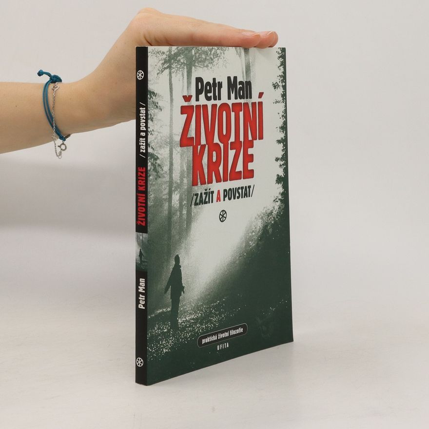 Mik Peterman Životní krize (zažít a povstat) - praktická životní filozofie