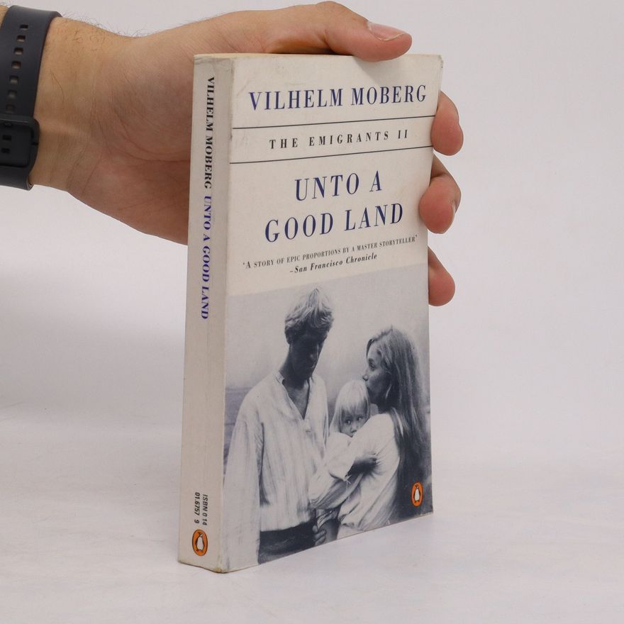 Vilhelm Moberg Unto a Good Land