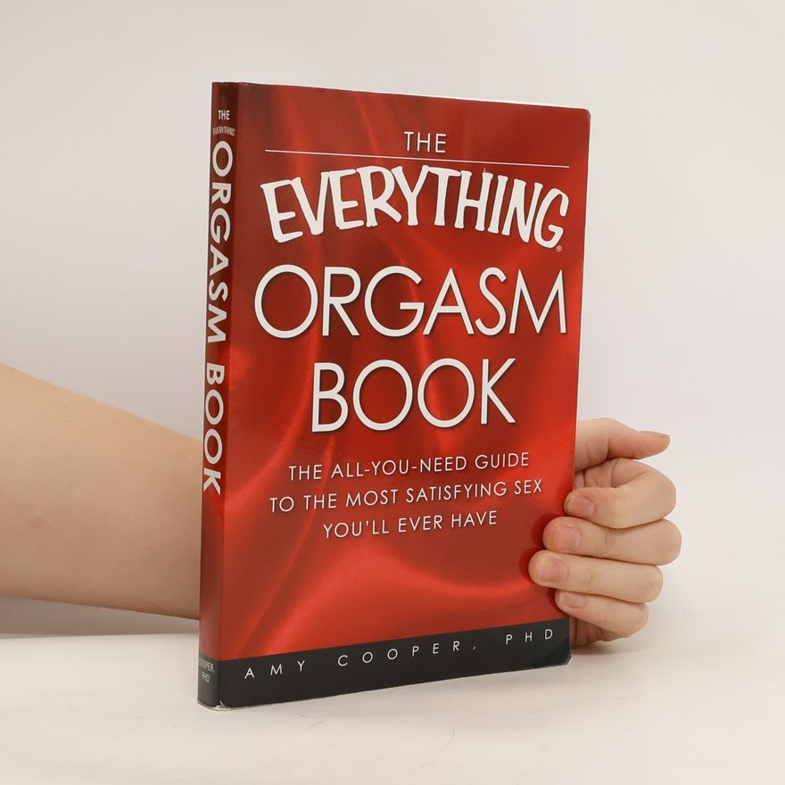 Amy Cooper The Everything Orgasm Book