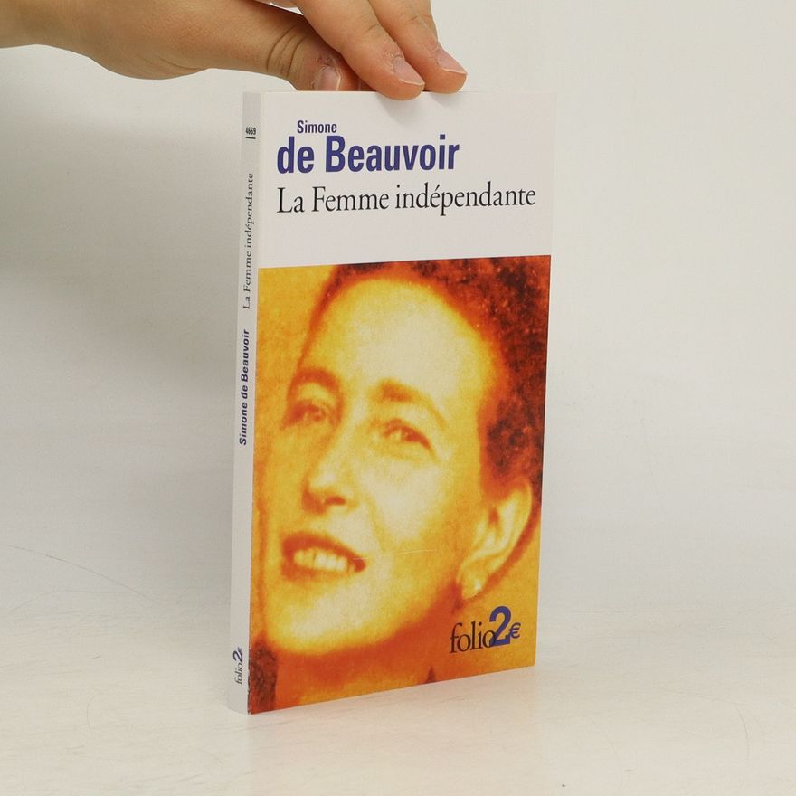 Simone de Beauvoir La femme indépendante