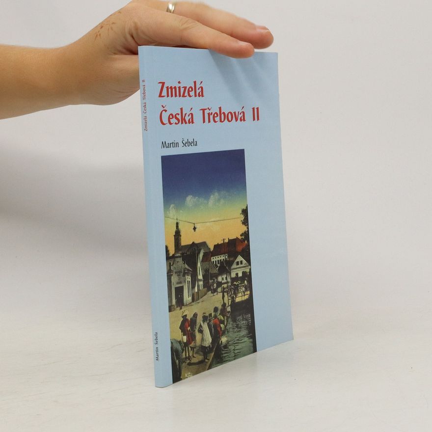 Martin Šebela Zmizelá Česká Třebová II