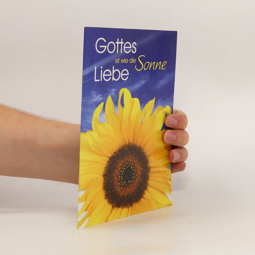Autorenkollektiv Gottes Liebe ist wie die Sonne