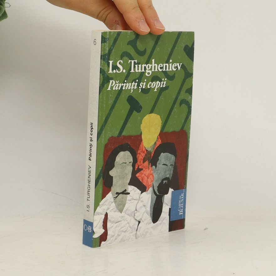 Ivan Sergejevič Turgenev Părinţi şi copii
