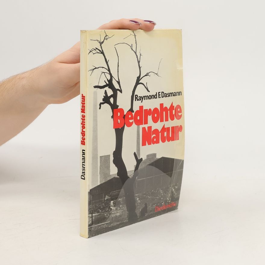 Raymond Fredric Dasmann Bedrohte Natur