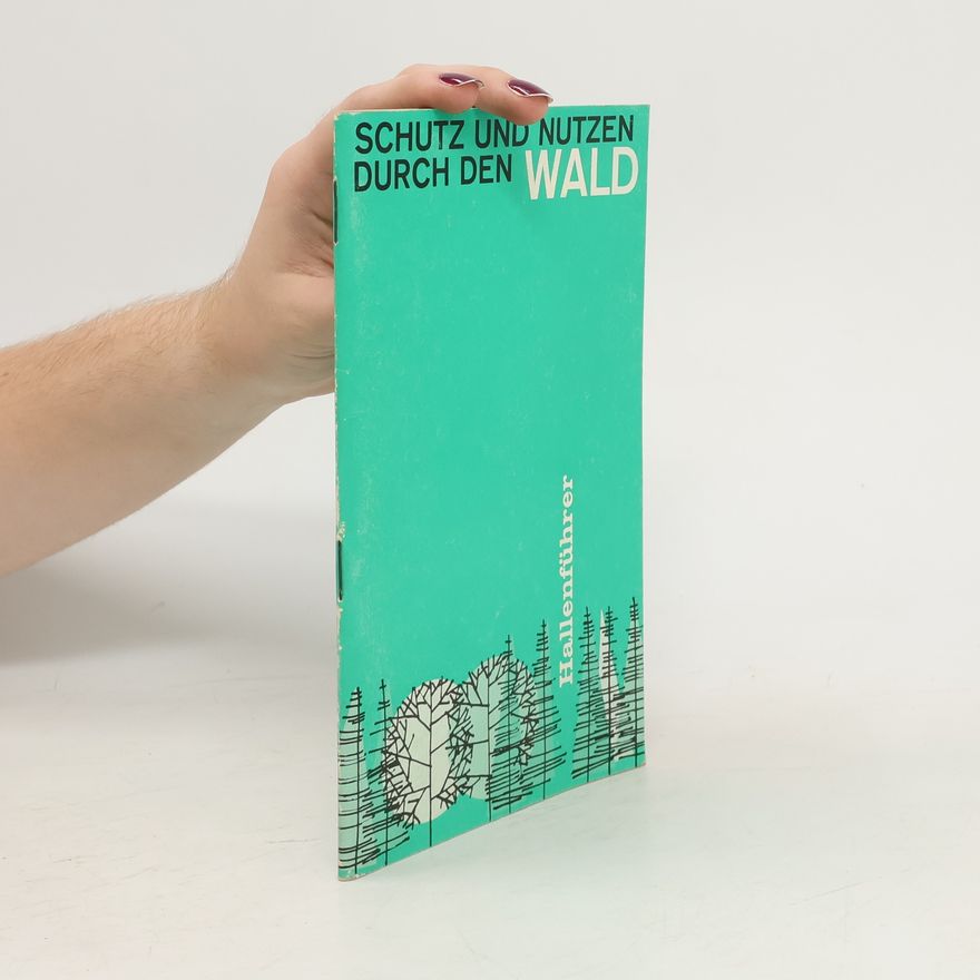 Collectif d'auteurs Schutz und Nutzen durch den Wald