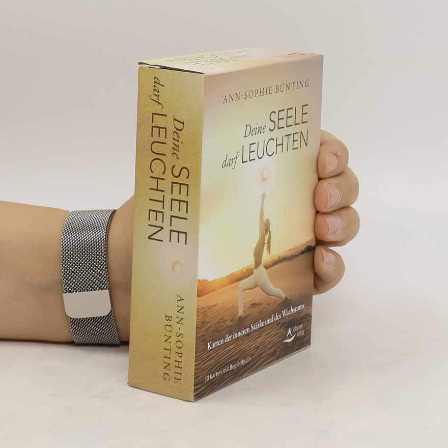 Ann-Sophie Bünting Deine Seele darf leuchten - Karten der inneren Stärke und des Wachstums