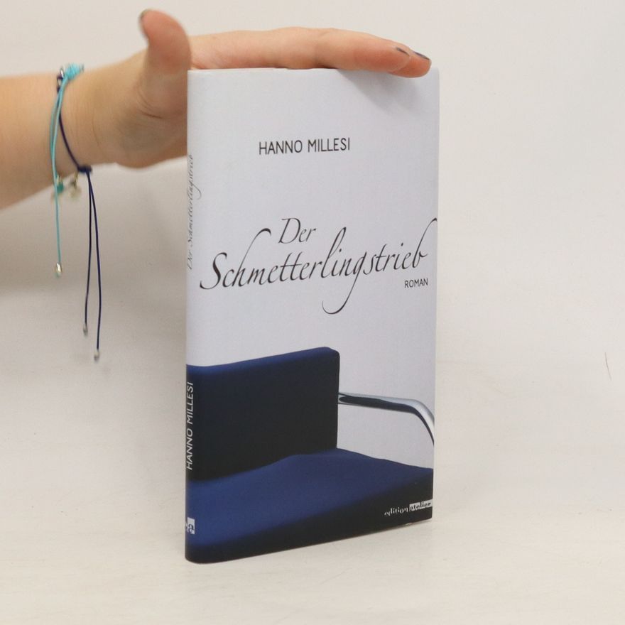 Hanno Millesi Der Schmetterlingstrieb