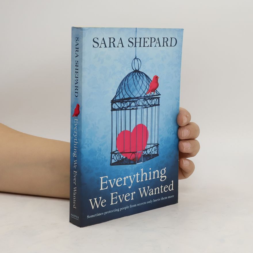 Sara Shepard Everything We Ever Wanted