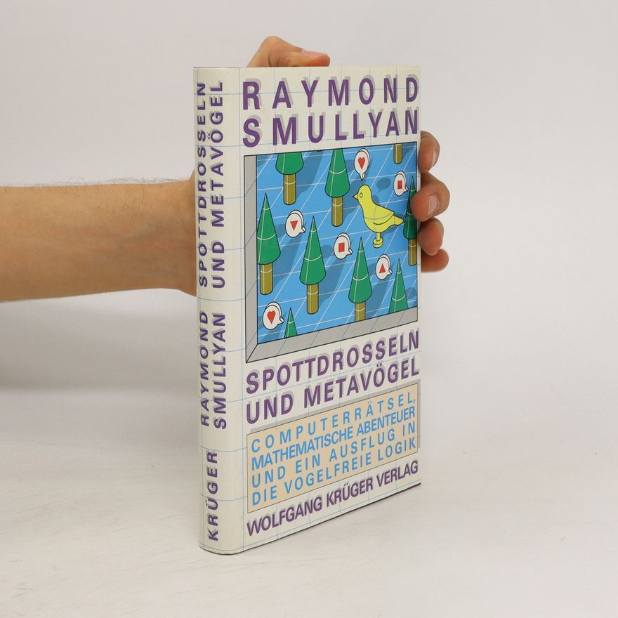 Raymond Smullyan Spottdrosseln und Metavögel