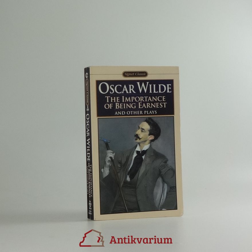 Oscar Wilde The Importance of Being Earnest and Other Plays