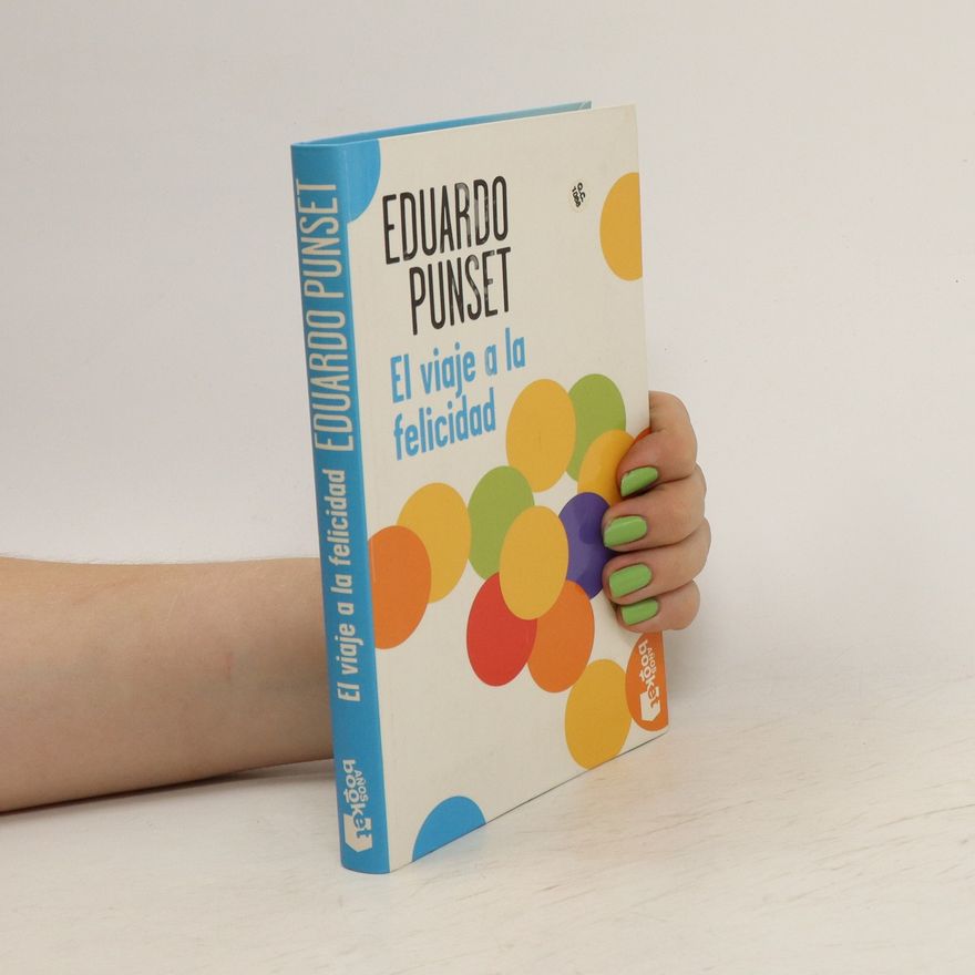 Eduardo Punset El viaje a la felicidad