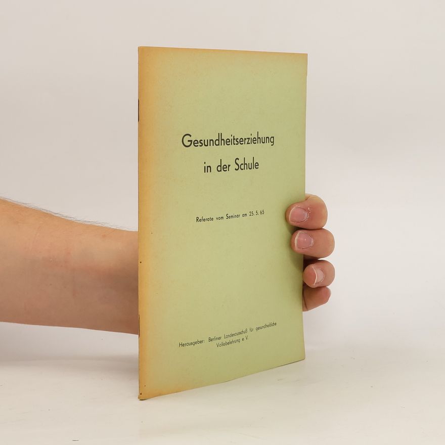 Autorenkollektiv Gesundheitserziehung in der Schule