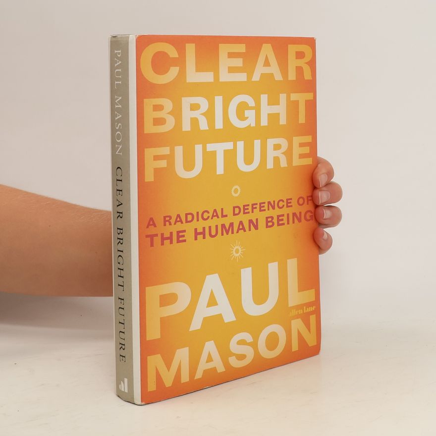 Paul Mason Clear Bright Future