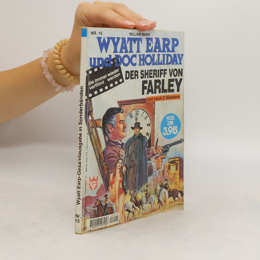 William Mark Wyatt Earp und Doc Holliday. Der Sheriff von Farley. Nr. 15