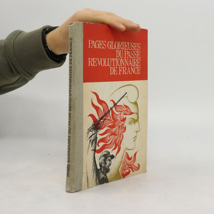 Autorenkollektiv Pages glorieuses du passe revolutionnaire de France