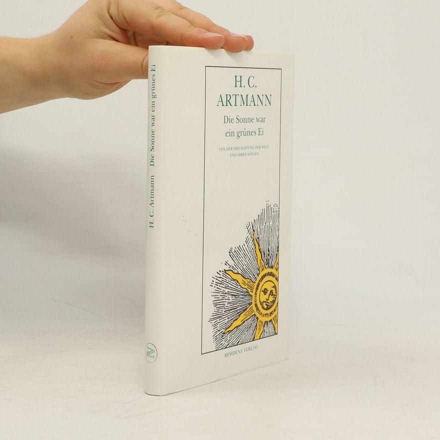 H. C. Artmann Die Sonne war ein grünes Ei