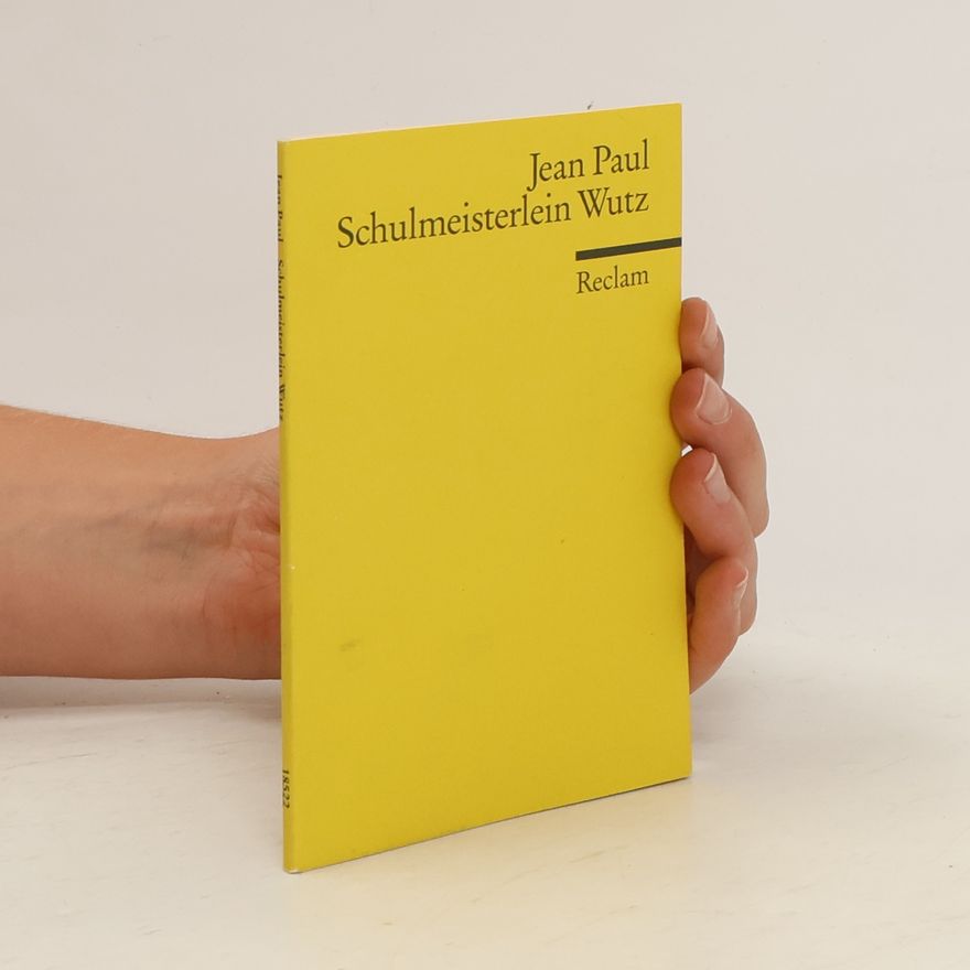 Jean Paul Schulmeisterlein Wutz