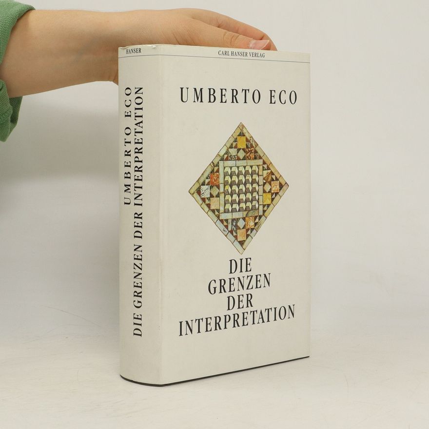 Umberto Eco Die Grenzen der Interpretation