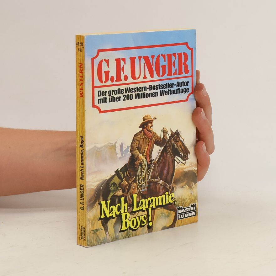 Gert Fritz Unger Nach Laramie, Boys!