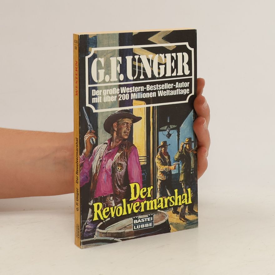 Gert Fritz Unger Der Revolvermarshal