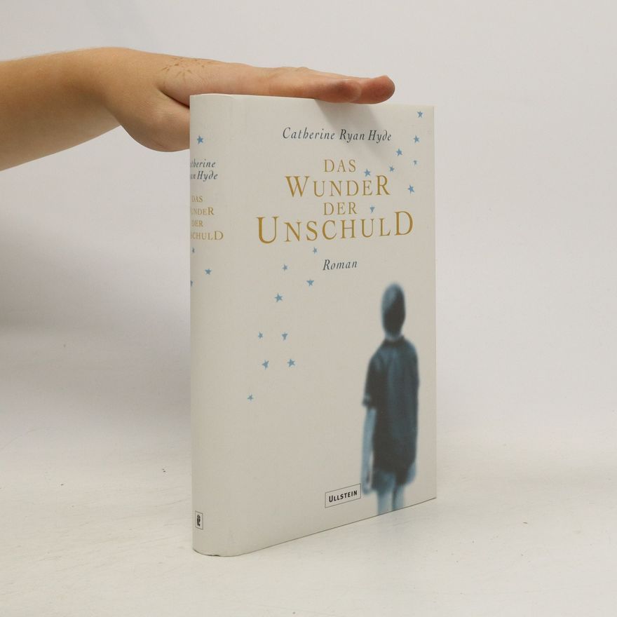 Catherine Ryan Hyde Das Wunder der Unschuld