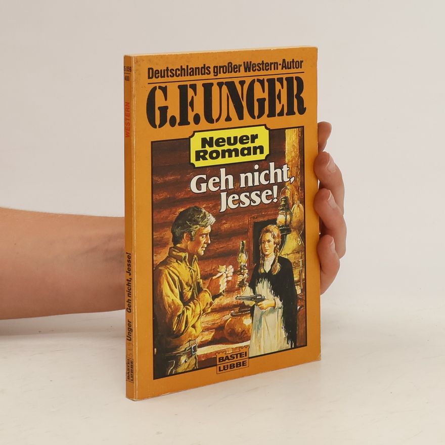 Gert Fritz Unger Geh nicht, Jesse!