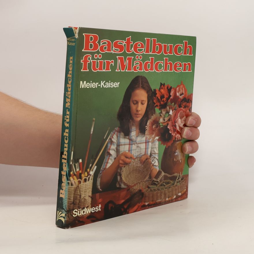 Susanne Meier-Kaiser Bastelbuch für Mädchen