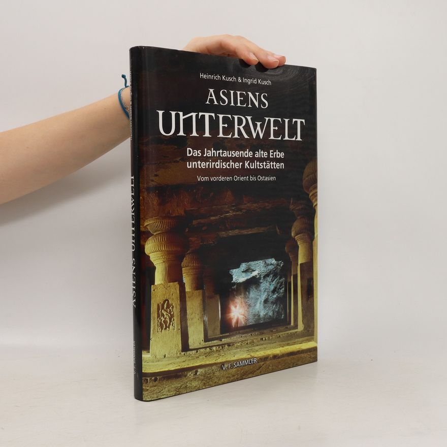 Heinrich Kusch Asiens Unterwelt