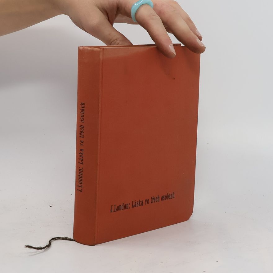 Jack London Láska ve třech osobách