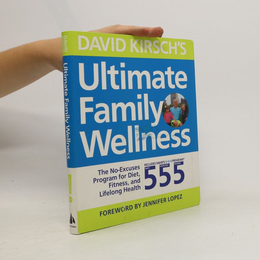 David Kirsch David Kirsch's Ultimate Family Wellness