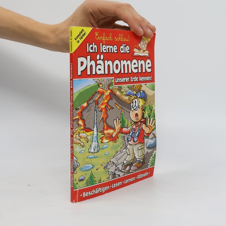 AA.VV. Ich lerne die Phänomene unserer Erde kennen!
