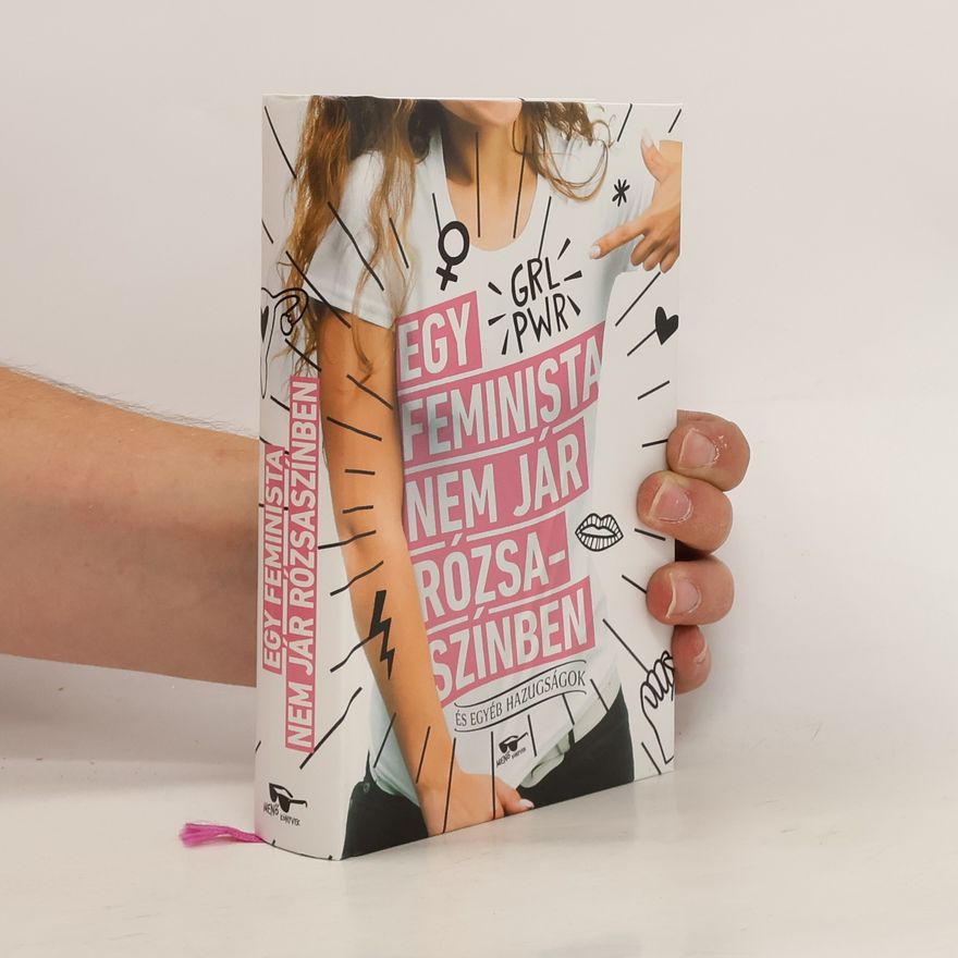 Scarlett Curtis Egy feminista nem jár rózsaszínben