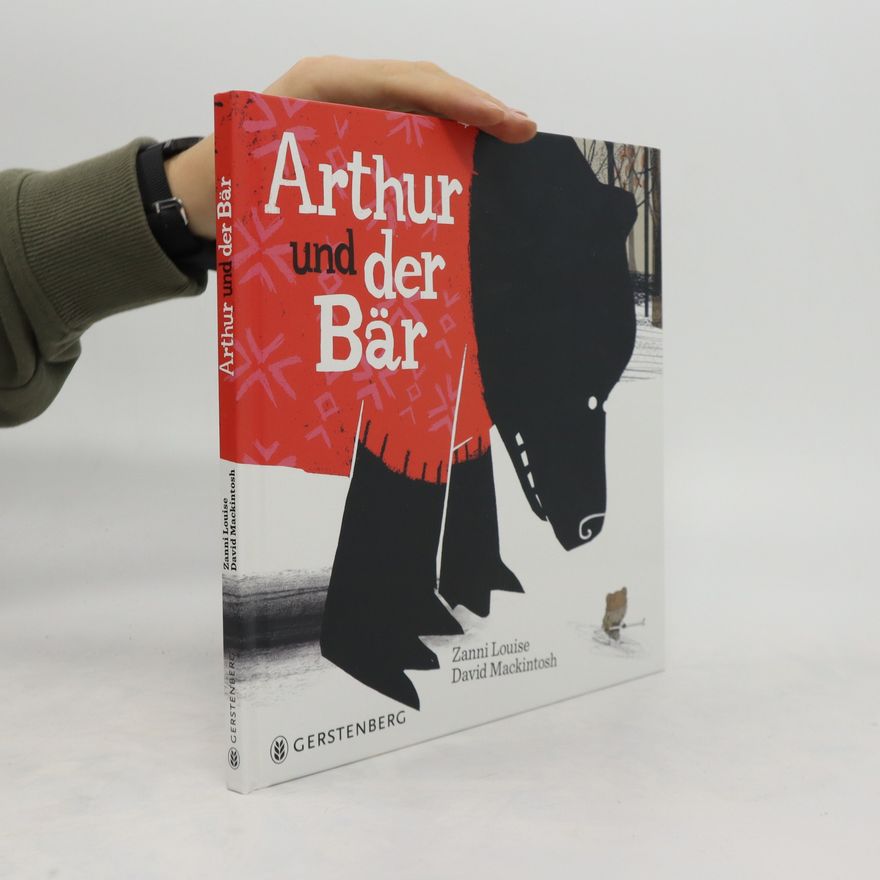 Zanni Louise Arthur und der Bär