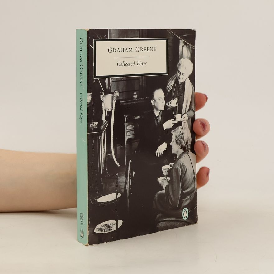 Graham Greene The Collected Plays of Graham Greene