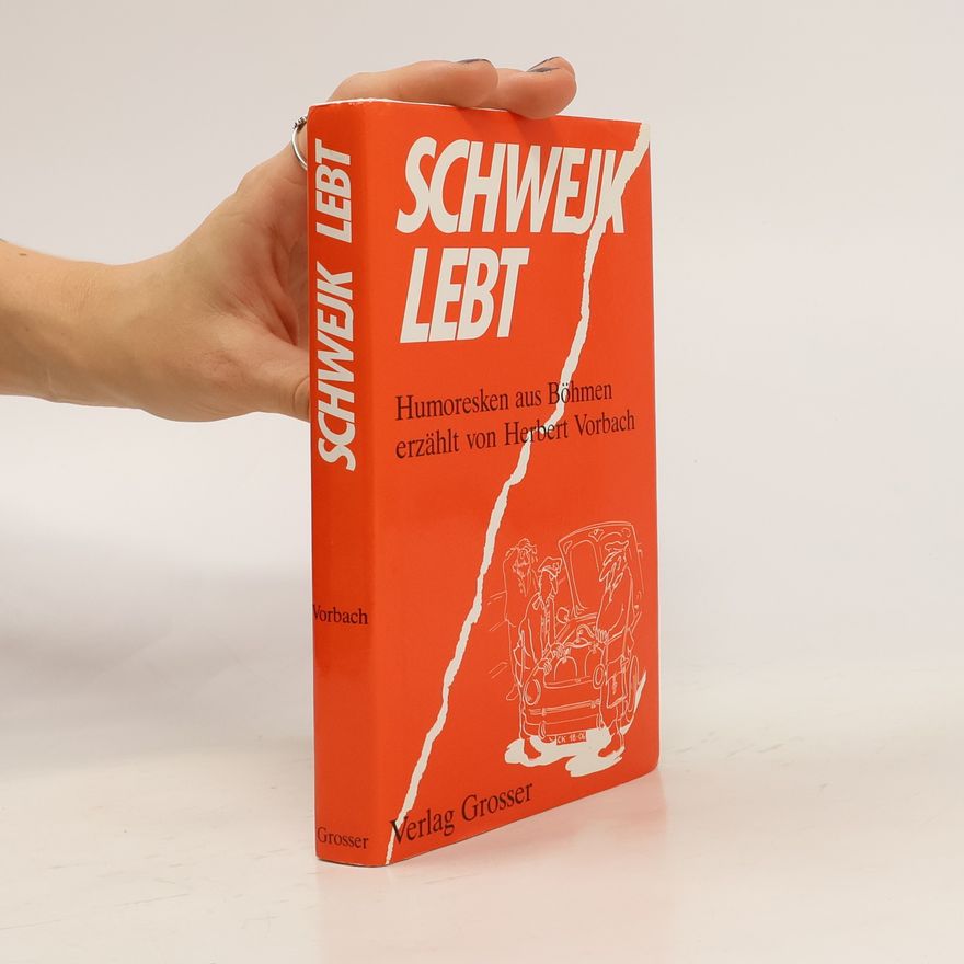 Herbert Vorbach Schwejk lebt