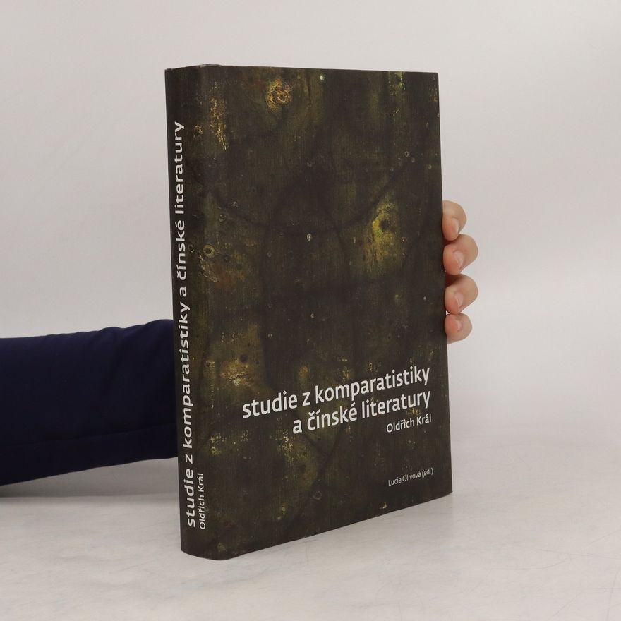 Lucie Olivová Studie z komparatistiky a čínské literatury