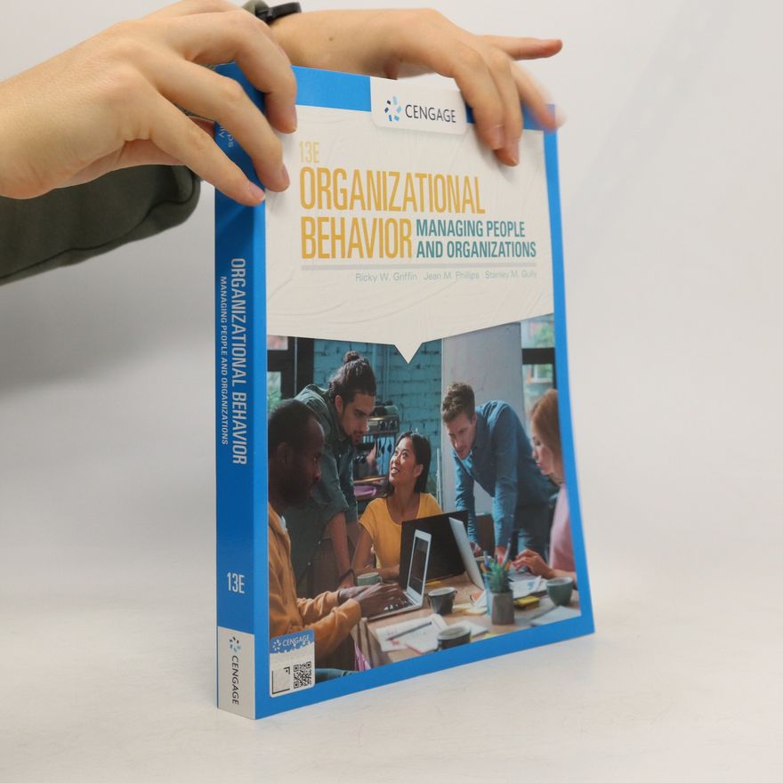 Stanley Morris Gully Organizational Behavior. Managing People and Organizations