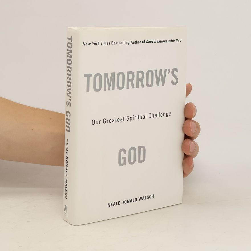 Neale Donald Walsch Tomorrow's God