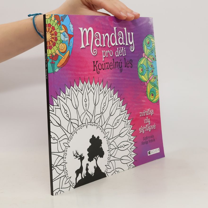 Hana Veselá Mandaly pro děti. Kouzelný les