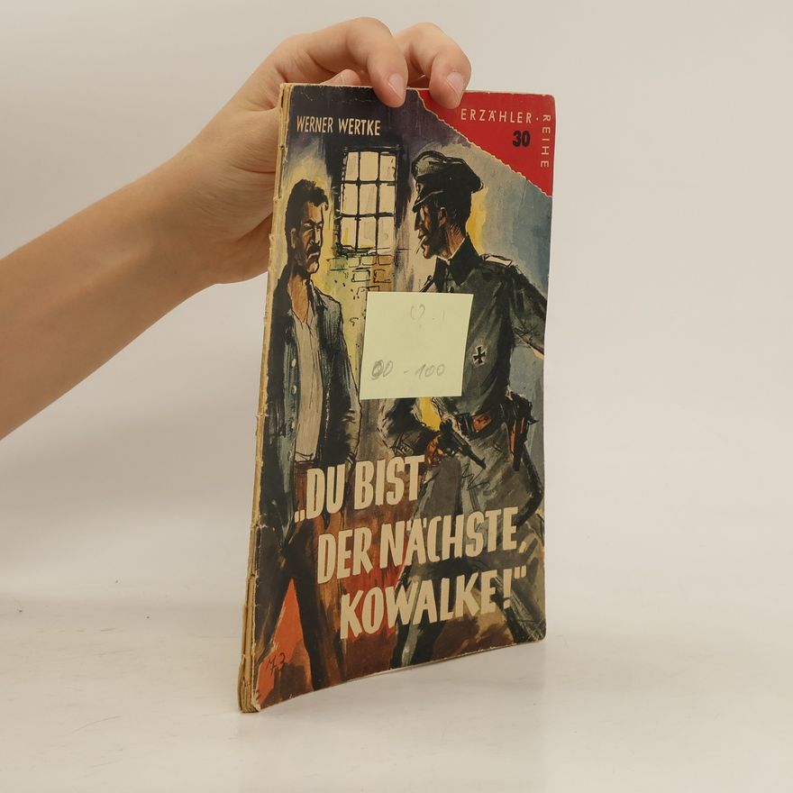 Werner Wertke Du bist der nächste, Kowalke!