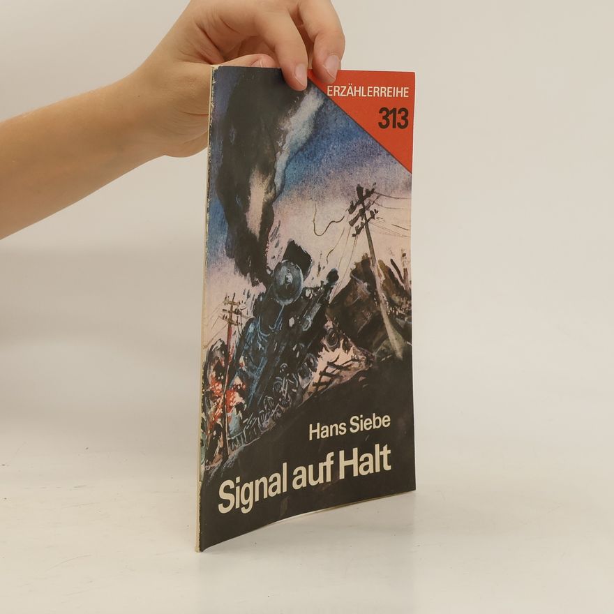Hans Siebe Signal auf Halt