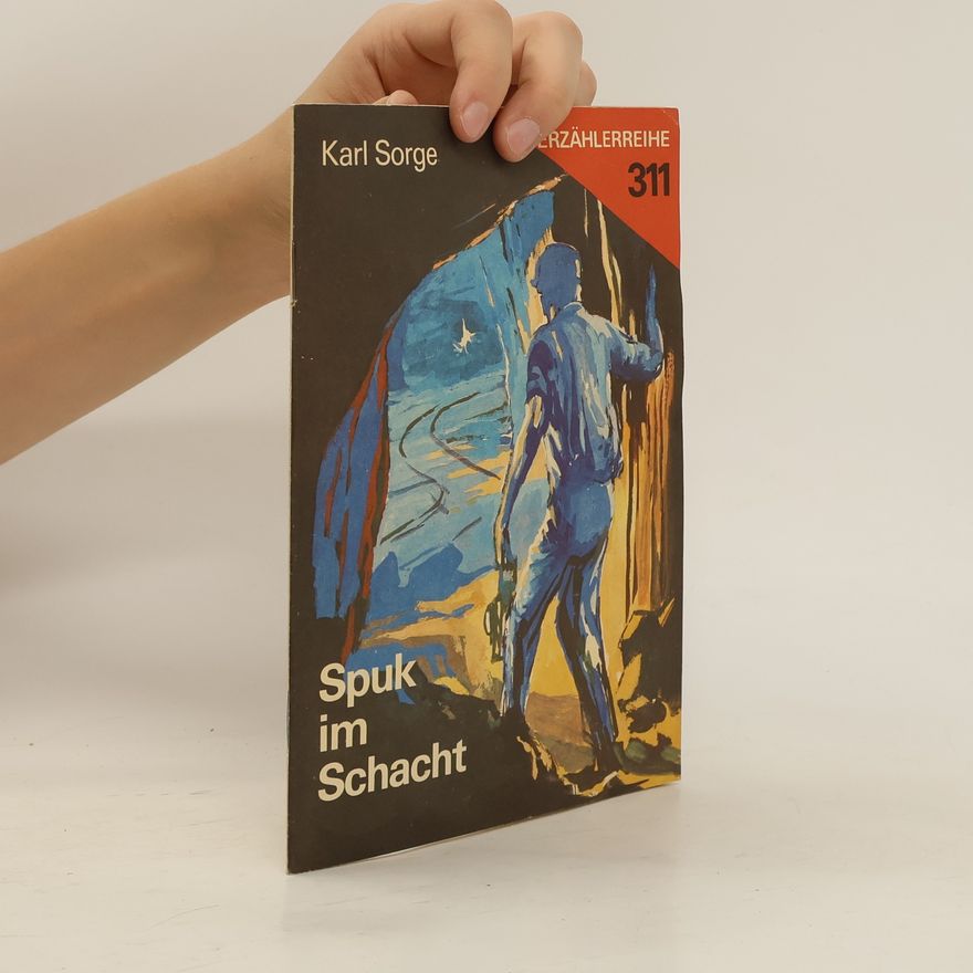 Karlheinz Sorger Spuk im Schacht