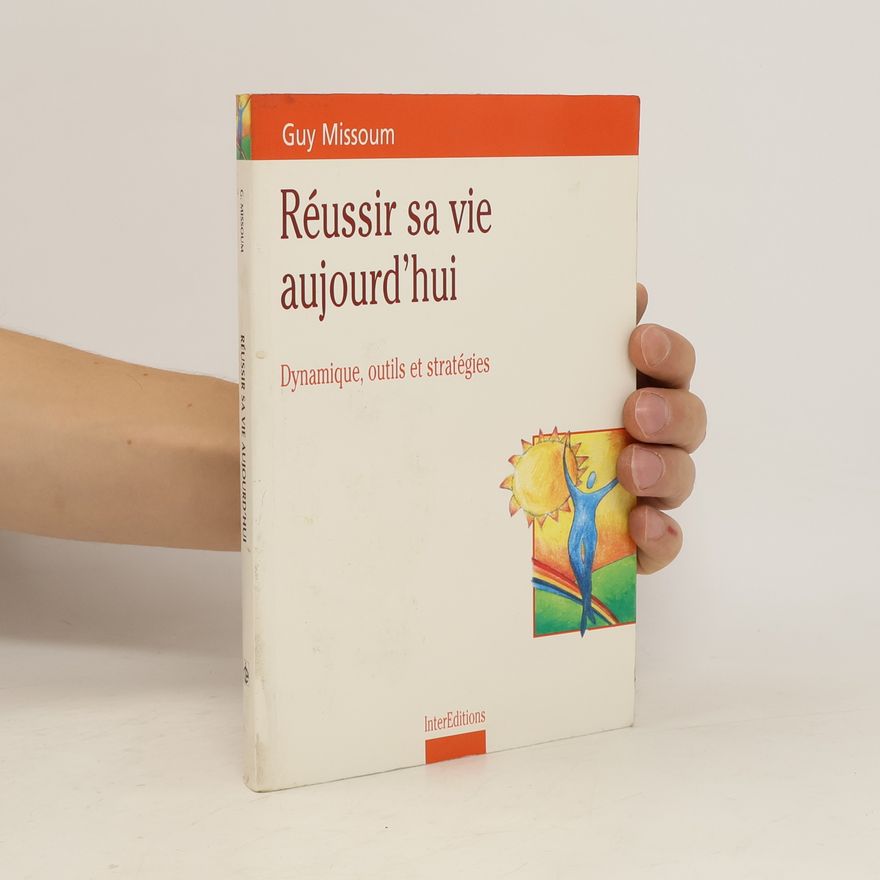 Guy Missoum Réussir sa vie aujourd'hui