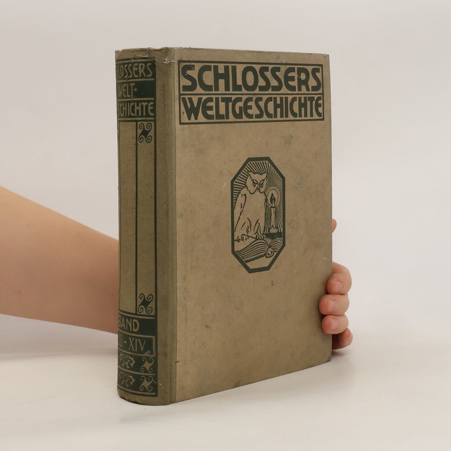 C. Schlossers Schlossers Weltgeschichte